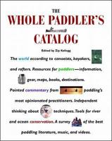 The Whole Paddler's Catalog: Views, Reviews, and Resources 0070339015 Book Cover