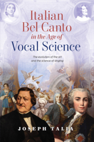 Italian Bel Canto in the Age of Vocal Science 1925644251 Book Cover