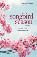 Songbird Season: a novel (Book 5) 0999775251 Book Cover