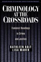 Criminology at the Crossroads: Feminist Readings in Crime and Justice (Readings in Criminology and Criminal Justice) 0195113446 Book Cover