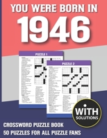 You Were Born In 1946: Crossword Puzzle Book: Crossword Puzzle Book For Adults & Seniors With Solution B093B2L1SK Book Cover
