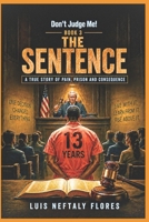 Don't Judge Me! Book 3: The Sentence B0H2LMFMR3 Book Cover