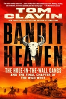 Bandit Heaven: The Hole-in-the-Wall Gangs and the Final Chapter of the Wild West 1250282403 Book Cover
