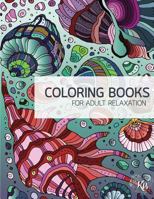 Wonderworld Underwater Zentangle Adult Coloring Book Vol.1: Anti Stress Adults Coloring Book to Bring You Back to Calm & Mindfulness 1545153493 Book Cover