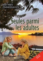 Seules parmi les adultes (French Edition) B0FX9RYSNC Book Cover