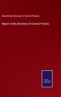 Report of the Directors of Convict Prisons 3752584610 Book Cover