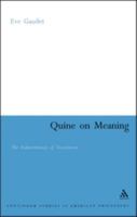 Quine on Meaning (Continuum Studies in American Philosophy) 0826487203 Book Cover