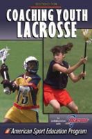 Coaching Youth Lacrosse 0736037942 Book Cover
