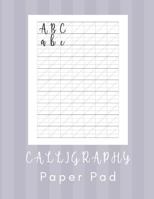 Calligraphy Paper Pad: Calligraphy Workbook Practice - 160 sheet pad 1798616912 Book Cover