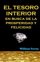 El Tesoro Interior - En Busca de La Prosperidad y Felicidad 9996404676 Book Cover
