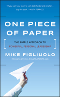 One Piece of Paper: The Simple Approach to Powerful, Personal Leadership 1118049594 Book Cover