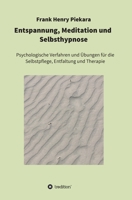 Entspannung, Meditation und Selbsthypnose 3748297726 Book Cover