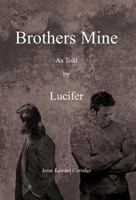 Brothers Mine: As Told by Lucifer 1466941243 Book Cover