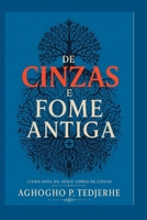 DE CINZAS E ANCESTRAL FOME (A Coroa de Cinzas) (Portuguese Edition) B0H7R8914N Book Cover