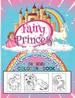 Fairy Princess Unicorn Coloring book for kids: ages 4-8, Princess Activity Coloring book (us edition ), dot to dot unicorn coloring activity funny kids book B08ZBJ4N4X Book Cover