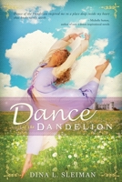 Dance of the Dandelion 0983455600 Book Cover