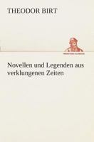 Novellen und Legenden aus verklungenen Zeiten 3849529215 Book Cover