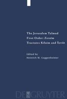 First Order,Zeraim,Tractates Kilaim and Seviit,Edition,Translation,and Commentary, Vol. 3 3110171228 Book Cover