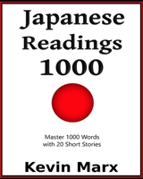 Japanese Readings 1000: Master 1000 Words with 20 Short Stories 1099638100 Book Cover