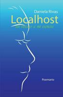 Localhost: Un Vistazo a Mi Esencia. Poemario 9801291567 Book Cover