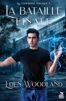 La bataille finale: La confrérie magique, T3 (French Edition) B0BLTZK7WJ Book Cover
