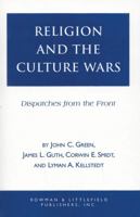 Religion and the Culture Wars: Dispatches from the Front 0847682684 Book Cover
