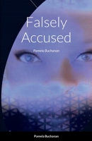 Falsely Accused: Pamela Buchanan 1387433288 Book Cover