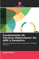 Fundamentos de Técnicas Moleculares: Do ADN à Genómica (Portuguese Edition) 6207911776 Book Cover