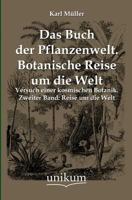 Das Buch Der Pflanzenwelt. Botanische Reise Um Die Welt 3845790121 Book Cover