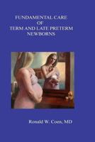 Fundamental Care of Term and Late Preterm Newborns 1541033183 Book Cover