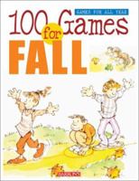 100 Games for Fall (Games for All Year Books) 0764117564 Book Cover