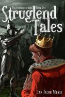 Struglend Tales (The Struglend Saga Book 1) 1470085321 Book Cover