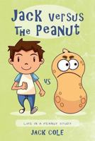 Jack Versus The Peanut: Life In A Peanut Study 0692954651 Book Cover