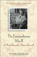 The Extraordinary Mrs. R: A Friend Remembers Eleanor Roosevelt 0471331775 Book Cover