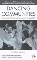 Dancing Communities: Performance, Difference and Connection in the Global City (Studies in International Performance) 1349279439 Book Cover