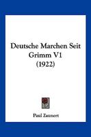 Deutsche Marchen Seit Grimm V1 (1922) 1168467454 Book Cover