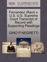 Fernandez (Raul) v. U.S. U.S. Supreme Court Transcript of Record with Supporting Pleadings 1270587889 Book Cover