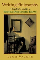 Writing Philosophy: A Student's Guide to Writing Philosophy Essays 0195179560 Book Cover