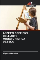 ASPETTI SPECIFICI DELL'ARTE MINIATURISTICA UZBEKA 620763425X Book Cover