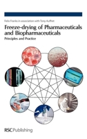 Freeze-Drying of Pharmaceuticals and Biopharmaceuticals: Principles and Practice 0854041516 Book Cover