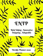 ENTP Weekly Planner: 2020 ENTP Myers Briggs Personality Weekly Organizer With Vision Diary 1709854790 Book Cover