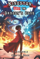 Kingston and the Dragon's Cove: A Decodable Chapter Book for Kids in Grades 2, 3, and 4, (The Science of Reading Decodable Books) B0D6KR3F6M Book Cover