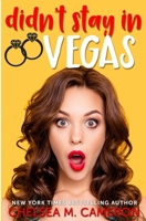 Didn't Stay in Vegas 1701164140 Book Cover