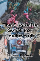 The Etiquette Guide for Trailer Folk 1662420870 Book Cover