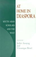 At Home in Diaspora: South Asian Scholars and the West 0253216362 Book Cover