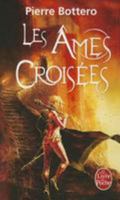 Les Âmes croisées (Poche) 270023748X Book Cover