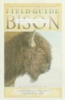 Field Guide to the North American Bison (Sasquatch Field Guides Series, No 10) 1570611343 Book Cover