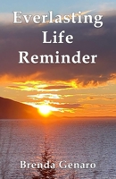 Everlasting Life Reminder 0578912422 Book Cover