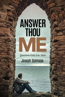 Answer Thou Me: Questions God Asks Man B091WJ6Q2V Book Cover