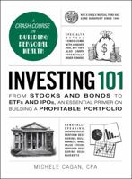 Investing 101: From Stocks and Bonds to ETFs and IPOs, an Essential Primer on Building a Profitable Portfolio 1440595135 Book Cover